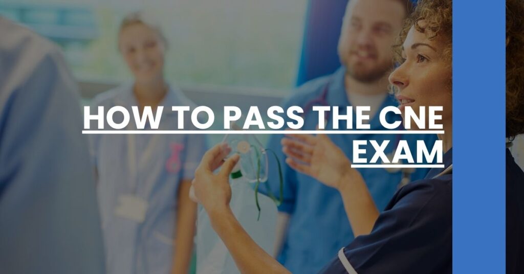 How to Pass the CNE Exam Feature Image